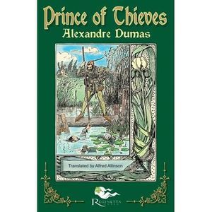 The Prince of Thieves: Tales of Robin Hood by Alexandre Dumas: Book One -- Alexa